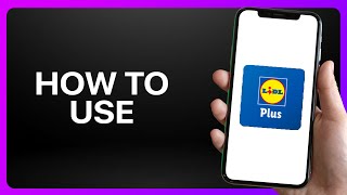 How To Use Lidl Plus App Tutorial [upl. by Liag877]