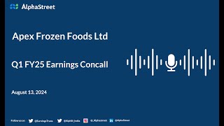 Apex Frozen Foods Ltd Q1 FY202425 Earnings Conference Call [upl. by Dorcus721]