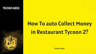 How To auto Collect Money in Restaurant Tycoon 2 [upl. by Ailb703]