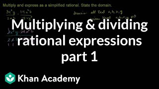 Multiplying and dividing rational expressions 1  Algebra II  Khan Academy [upl. by Rudman304]