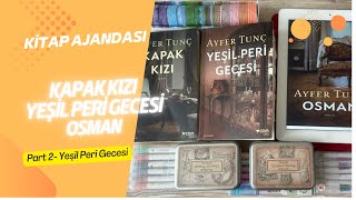 Kitap Ajandası 7 Yeşil Peri Gecesi adlı kitabın incelenmesi Part 2 [upl. by Hgielrac590]