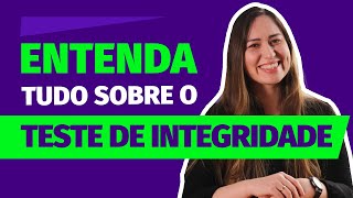 O que é o Teste de Integridade Conheça a metodologia e como usálo [upl. by Verity358]