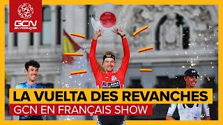 La Vuelta  le tour des revanchards   GCN SHOW 213 [upl. by Najar]