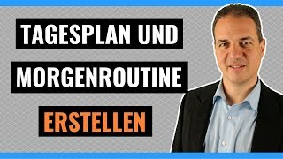 Tagesplan erstellen  Wie Sie mit Morgenroutinen und simplen Tipps sich eine Tagesstruktur schaffen [upl. by Banwell]