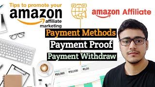 Amazon Affiliate Marketing Payment Proof in 2021  Amazon Affiliate Withdrawal Methods Payment Date [upl. by Matejka537]