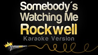 Rockwell  Somebodys Watching Me Karaoke Version [upl. by Relyhs]