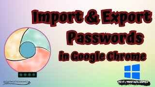 How to Import and Export Passwords in Google Chrome Browser [upl. by Olsewski]