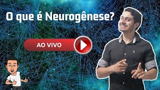 O que é Neurogênese Aula ao vivo 01 [upl. by Retsof]