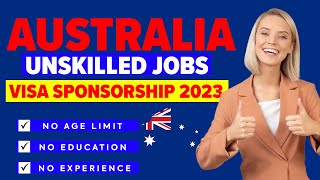 Australia Unskilled Jobs With Free Visa Sponsorship 2023  Australia Work Visa [upl. by Noelopan]