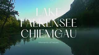 Lake Falkensee I Chiemgau Alps [upl. by Eachelle]