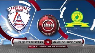 Absa Premiership 201819  Free State Stars vs Mamelodi Sundowns [upl. by Belle723]