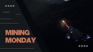 ⛏ Mining Monday ⚒ 3241 Star Citizen  230924 [upl. by Lrig]