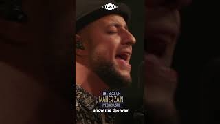 Show me the way  Maher Zain [upl. by Oliver]