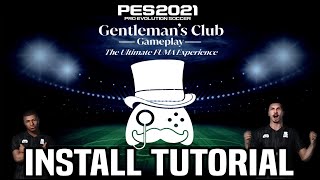 PES 2021  Gentlemans Club GAMEPLAY Ultimate FUMA Experience Mod Install Tutorial BACKUP INCLUDED [upl. by Wailoo]