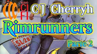 Rimrunners C J Cherryh Parte 2 [upl. by Katee]