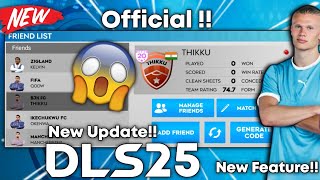 😱OFFICIAL DLS 25 Confirmed New Features  Dream League Soccer 2025 Friend List Feature  DLS 25 [upl. by Yntirb537]