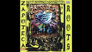 Zapoteca Roots  Cumbia Al Amanecer [upl. by Magnusson415]