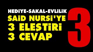 Said Nursiye 3 eleştiri 3 cevap Hediye sakal ve evlilik [upl. by Ellirehs]