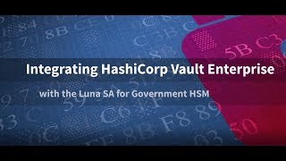 Integrating HashiCorp Vault Enterprise with SafeNet AT Luna SA for Government HSM [upl. by Hersh138]