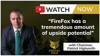 FireFox Gold TSXV FFOX  “FireFox has a tremendous amount of upside potential” [upl. by Isnyl]