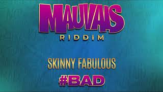 Skinny Fabulous  BAD  Mauvais Riddim  Soca 2023 [upl. by Freedman]