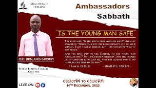 IS THE YOUNG MAN SAFE BY ELD BENJAMIN MOSETI  AMBASSADORS SABBATH  16122023 [upl. by Wilfreda]