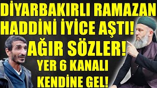 YER6 KANALI NEYİN PEŞİNDE DİYARBAKIRLI RAMAZAN TEHLİKESİ Hüseyin ÇEVİK [upl. by Eecyal]