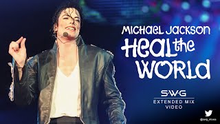 Video Version HEAL THE WORLD SWG Extended Mix  MICHAEL JACKSON Dangerous [upl. by Knowles80]