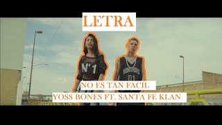 no es tan fácil  santa fe klan ft yoss bonesLETRA [upl. by Anattar927]