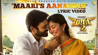 Maari 2  Maari’s Aanandhi Lyric Video  Dhanush  Ilaiyaraaja  Yuvan Shankar Raja  Balaji Mohan [upl. by Carlick]