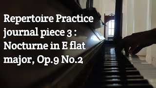 Repertoire Practice journal piece 3  Nocturne in E flat major Op9 No2 On an old ‎Bechstein [upl. by Atirys]