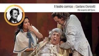 Il teatro comico di Gaetano Donizetti  Alla scoperta dellOpera [upl. by Vanni]