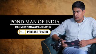 Ramveer Tanwars Journey  The Pond Man of India  KeepItReal environment [upl. by Wendy]