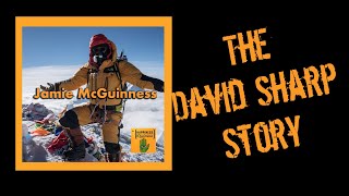 This Everest Guide Became a SHERPA amp the David Sharp Story  Jamie McGuinness everest mountains [upl. by Annor935]