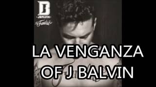 J Balvin Venganza Álbum La Familia [upl. by Attenor]