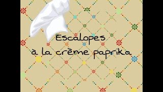 ❀ Escalopes à la crème paprika ⎜Recette [upl. by Anirehc]