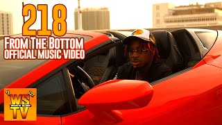 218  From The Bottom Official Music Video [upl. by Enahpets]