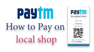 How to Pay In Local Shops Using Paytm [upl. by Venterea]