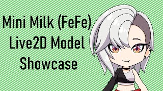 Mini Milk FeFe Live2D Showcase [upl. by Alo]