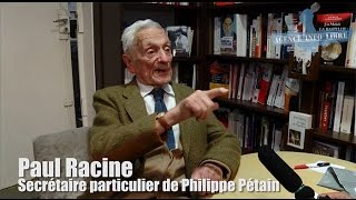 Paul Racine  à 100 ans l’ancien secrétaire de Pétain sort de son silence [upl. by Tobe]