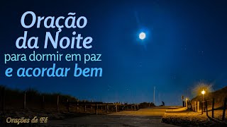 Oração da Noite para dormir em paz e acordar bem [upl. by Nobe795]