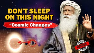 Dont Sleep On This Night  Sadhguru [upl. by Eirovi]