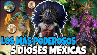 Los 5 DIOSES más PODEROSOS de la MITOLOGÍA MEXICA  Dioses Aztecas [upl. by Notwal]