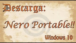 Descarga Nero Portable para Windows 10 2016 [upl. by Leiru552]