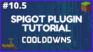 Spigot Plugin Development  12  Cooldowns [upl. by Chapa]