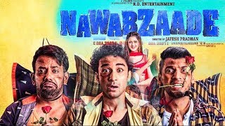 NAWABZAADE Trailer Out  Raghav Juyal  Punit  Dharmesh Movie Releasing ► 27July 2018 [upl. by Releyks]