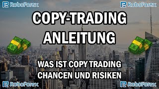 Roboforex Copy Trading  Was ist Copy Trading  Chancen und Risiken [upl. by Lorilee]