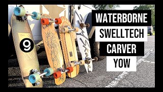 Surfskate Comparison Waterborne Swelltech Carver YOW [upl. by Anyt]