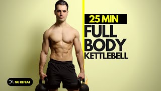 25 Min Full Body KETTLEBELL Workout  No Repeat Normal amp Complex Set [upl. by Navac]