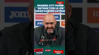 Swansea City Pamer Nathan TjoeAOn Sudah Gabung Latihan Usai Bela Timnas Indonesia [upl. by Sarina]